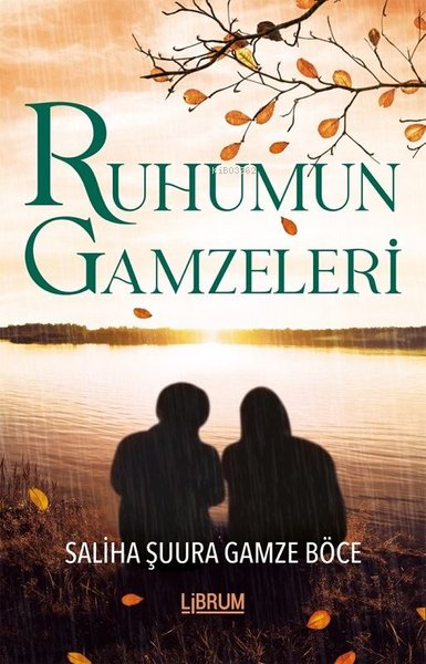 Ruhumun Gamzeleri