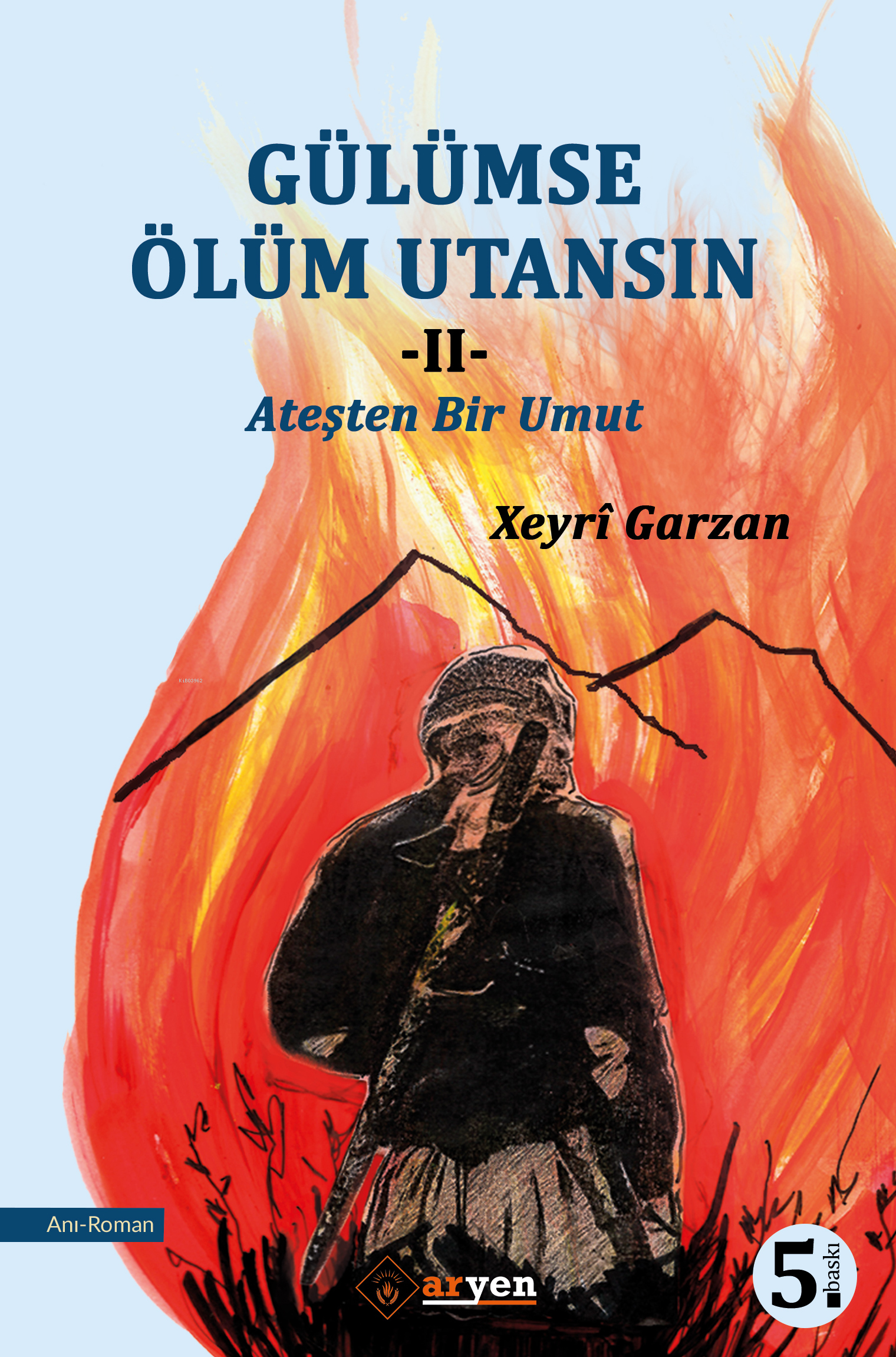 Gülümse Ölüm Utansın 2; Ateşten Bir Umut