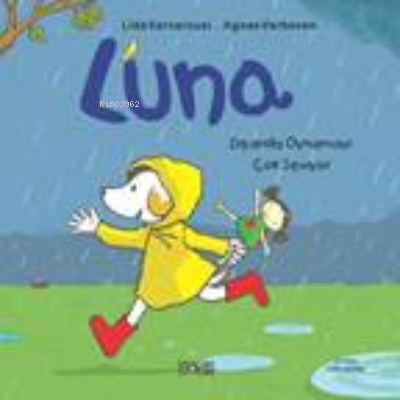  Luna Dışarıda Oynamayı Çok Seviyor | Gülfer Kırbaş | Lida Varvarousi | Agnes Verboven | Fors Yayınları | 9786056845529 | 