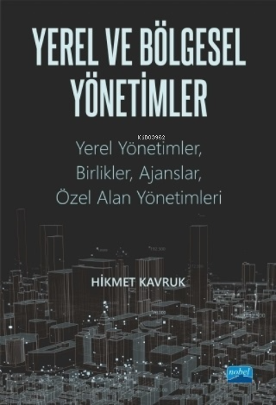 Yerel ve Bölgesel Yönetimler;Yerel Yönetimler, Birlikler, Ajanslar, Özel Alan Yönetimleri