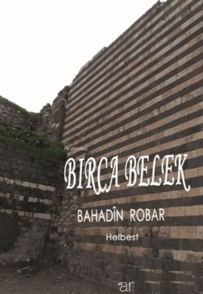  Bırca Belek | Bırca Belek | Bahadin Robar | Ar Yayınları | 9786257971089 