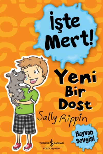 İşte Mert! - Yeni Bir Dost ;Hayvan Sevgisi