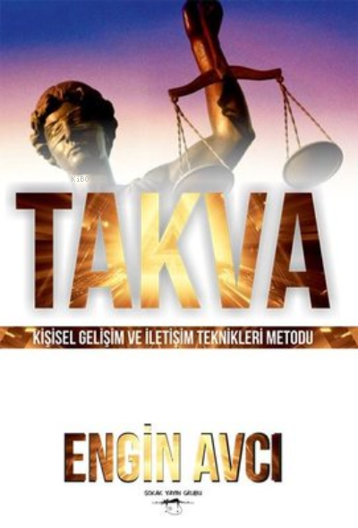  Takva Kişisel Gelişim ve İletişim Teknikleri Metodu | Takva Kişisel Gelişim ve İletişim Teknikleri Metodu | Engin Avcı | Sokak Kitapları Yayınları | 9786052875773 
