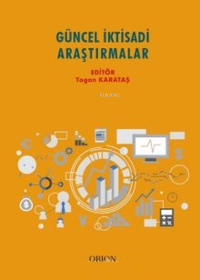  Güncel İktisadi Araştırmalar | Togan Karataş | Orion Kitabevi | 9786057132123 | 
