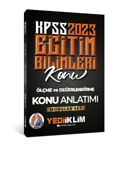  2023 KPSS Eğitim Bilimleri Ölçme ve Değerlendirme Konu Anlatımı | 2023 KPSS Eğitim Bilimleri Ölçme ve Değerlendirme Konu Anlatımı | Bülent Tanık | Yediiklim Yayıncılık | 9786254311642 