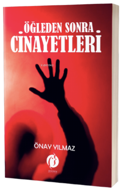  Öğleden Sonra Cinayetleri | Önay Yılmaz | Herdem Kitap | 9786258297515 | 