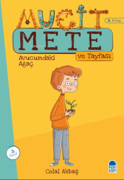 Avucumdaki Ağaç - Mucit Mete Ve Tayfası - 3. Sınıf Hikaye Seti (9. Kitap)