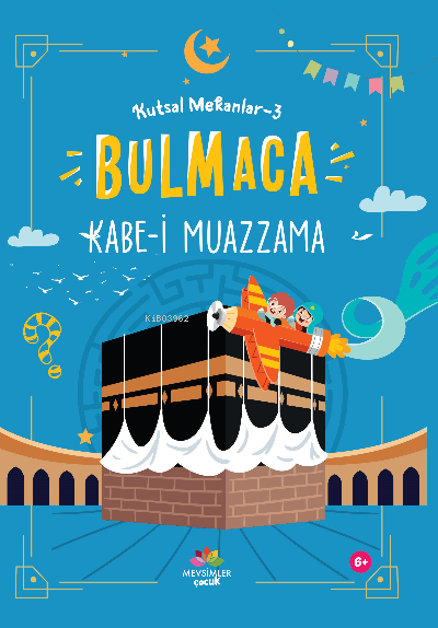 Kabe-i Muazzama ;Kutsal Mekanlar -3 (Bulmaca)