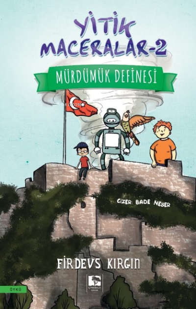  Yitik Maceralar2 Mürdümük Definesi | Firdevs Kırgın | Çınaraltı Yayın Dağıtım | 9786258319613 | 