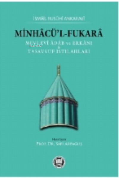 Minhacü’l-Fukara;Mevlevî Âdâb ve Erkânı & Tasavvuf Istılahları