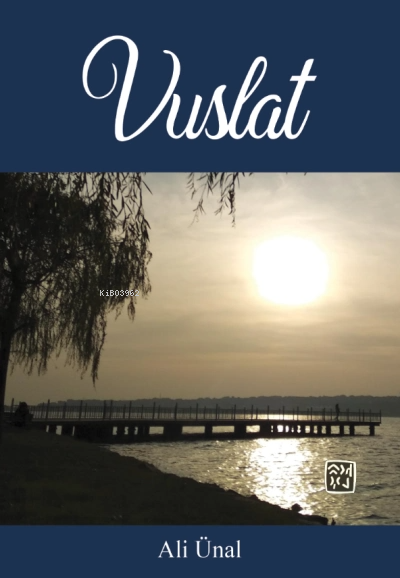  Vuslat | Ali Ünal | Kutlu Yayınevi | 9786258389593 | 