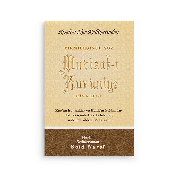  MuCizatI KurAniye | MuCizatI KurAniye | Bediüzzaman Said Nursi | Envar Neşriyat | 9789759902247 