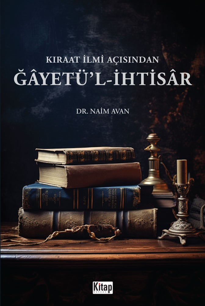 Kıraat İlmi Açısından Ğayetü'l İhtisâr