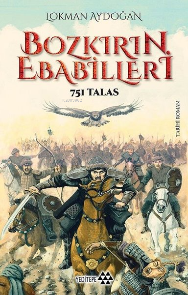 Bozkırın Ebabilleri;751 Talas