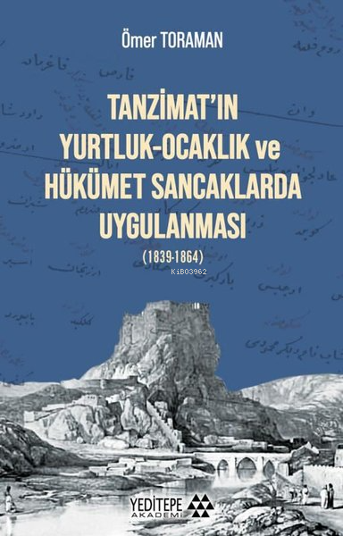 Tanzimat'ın Yurtluk - Ocaklık ve Hükümet Sancaklarda Uygulanması