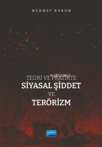 Teori ve Pratikte Siyasal Şiddet ve Terörizm