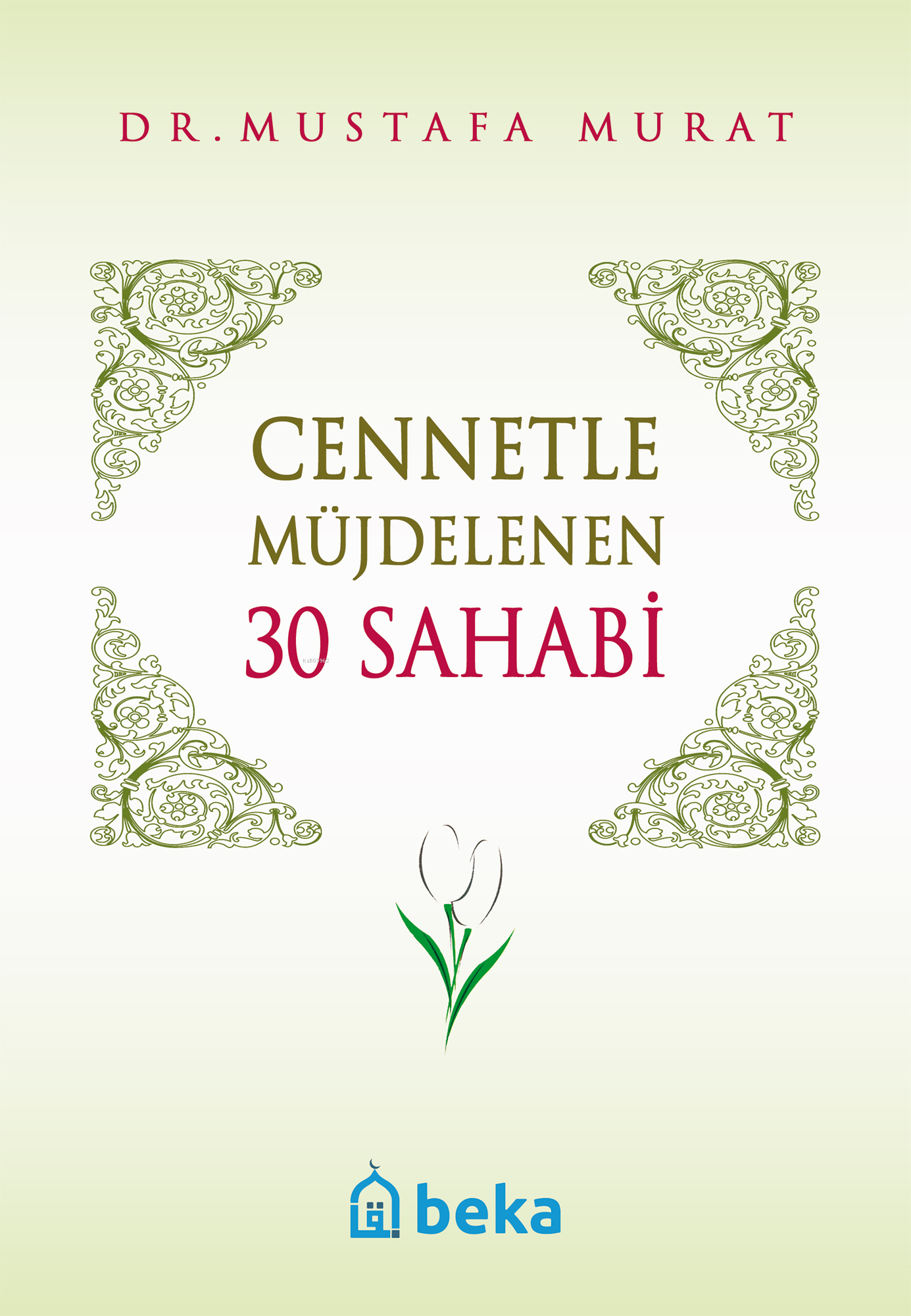 Cennetle Müjdelenen 30 Sahabi