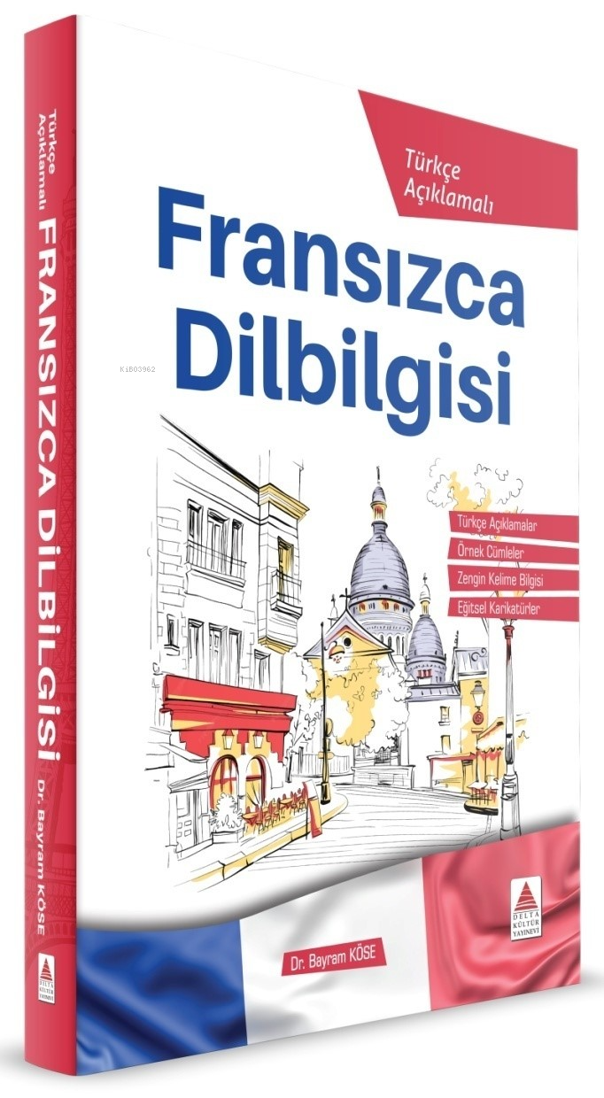 Türkçe Açıklamalı - Fransızca Dilbilgisi