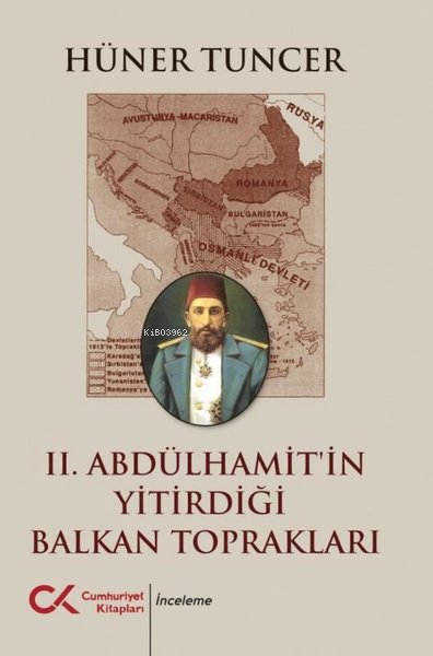 2. Abdülhamit'in Yitirdiği Balkan Toprakları