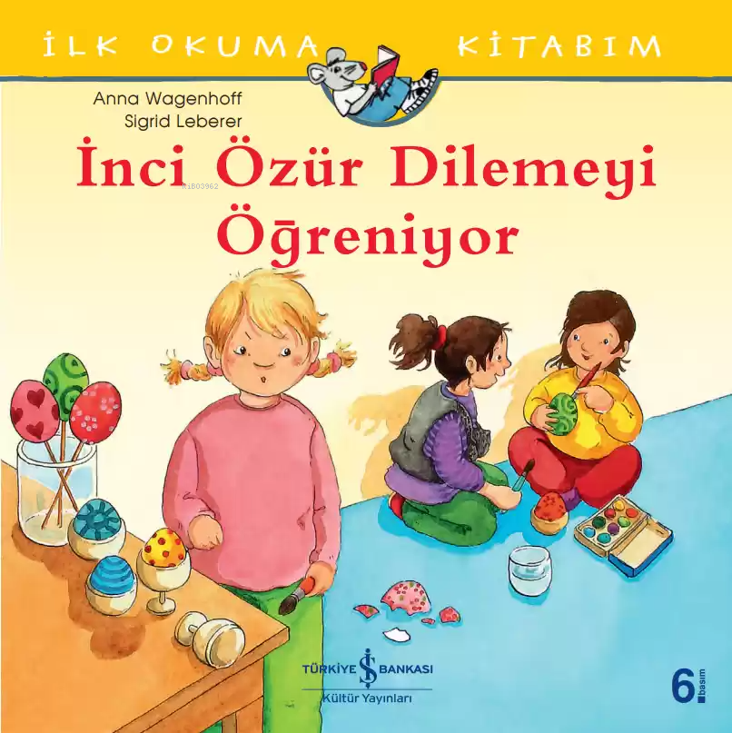 İnci Özür Dilemeyi Öğreniyor; İlk Okuma Kitabım