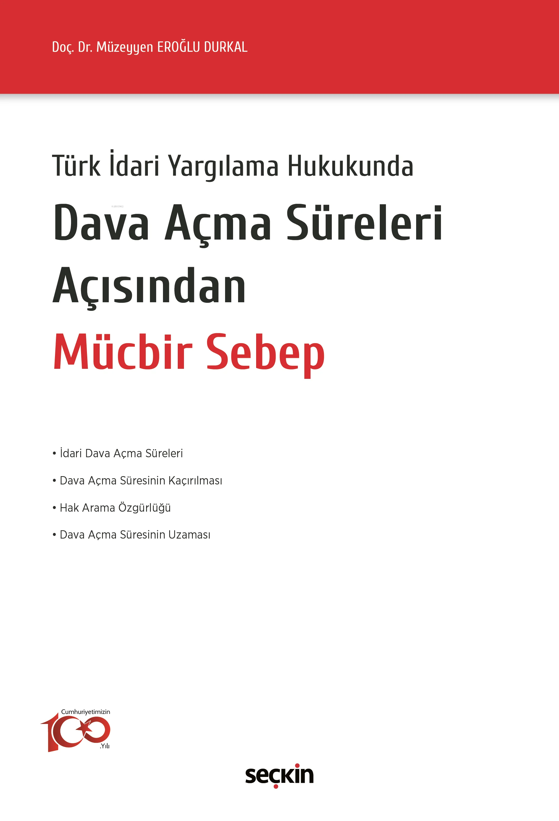 Türk İdari Yargılama Hukukunda Dava Açma Süreleri Açısından Mücbir Sebep