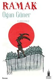  Ramak | Ogan Güner | Ayhan Kurt | Mehmet Ali Varış | Beyoğlu Kitabevi | 9786259970615 | 