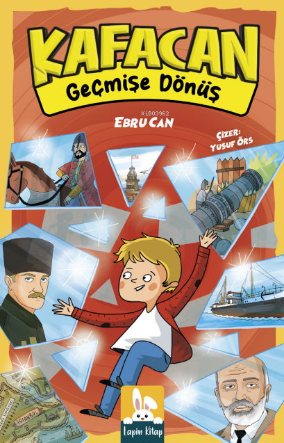  Kafacan Geçmişe Dönüş | Kafacan Geçmişe Dönüş | Ebru Can | Yusuf Örs | Zeliha Aybike Yılmaz | Sümeyra Tobi | Lapin Kitap | 9786256076044 