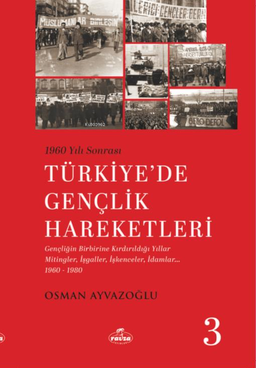 1960 Yılı Sonrası Türkiye’de Gençlik Hareketleri 3