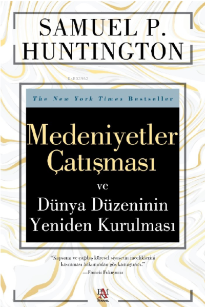 Medeniyetler Çatışması ve Dünya Düzeninin Yeniden Kurulması