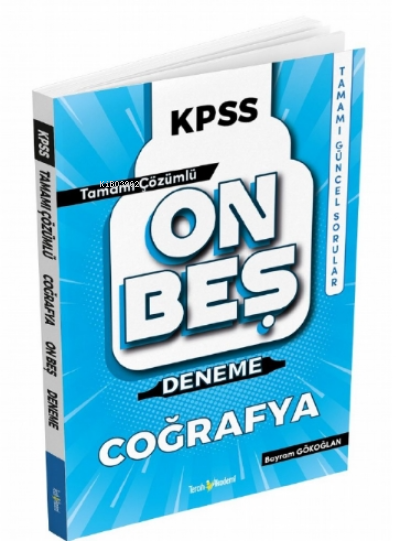  2022 KPSS Coğrafya Tamamı Çözümlü 15 Deneme | Ethem Bilici | Bayram Gökoğlan | Tercih Akademi | 9786257644402 | 