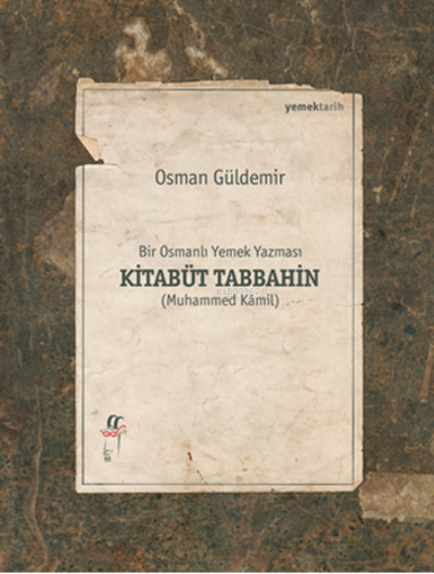 Kitabüt Tabbahin - Bir Osmanlı Yemek Yazması (2 Cilt Takım; Kutulu)