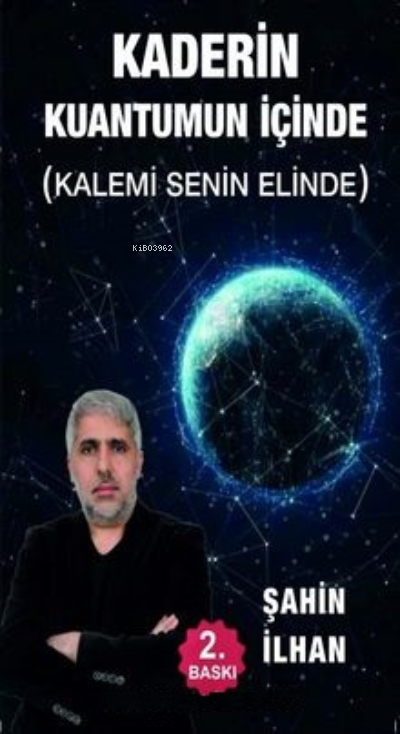 Kaderin Kuantumun İçinde (Kalemi Senin Elinde)