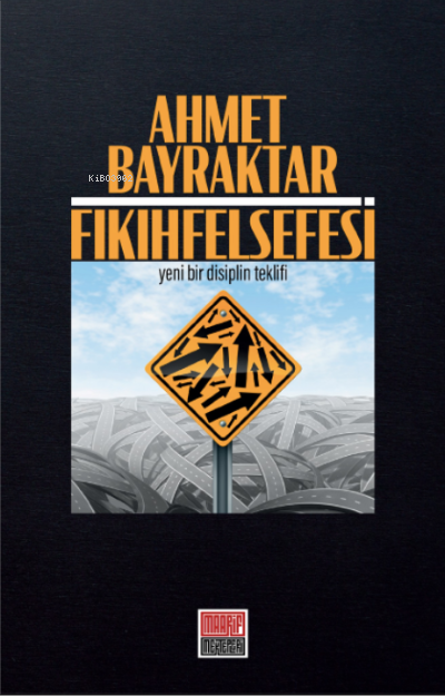 Fıkıh Felsefesi - Yeni Bir Disiplin Teklifi-