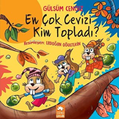  En Çok Cevizi Kim Topladı | En Çok Cevizi Kim Topladı | Gülsüm Cengiz | Eksik Parça Yayınları | 9786057690821 