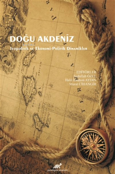 Doğu Akdeniz Jeopolitik ve Ekonomi-Politik Dinamikler