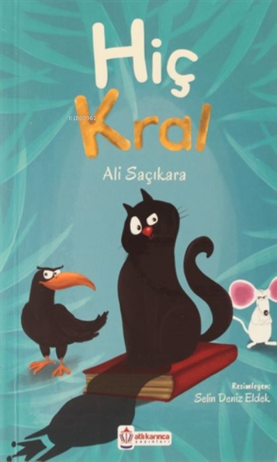  Hiç Kral | Hiç Kral | Ali Saçıkara | Atlı Karınca Yayıncılık | 9786052256657 