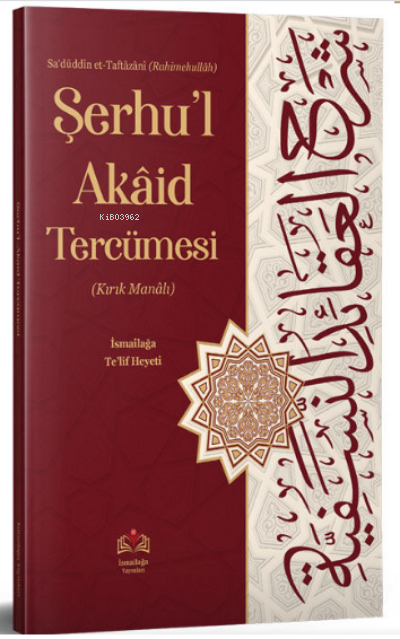 Şerhul Akaid Tercümesi (Kırık Manalı – İzahlı)