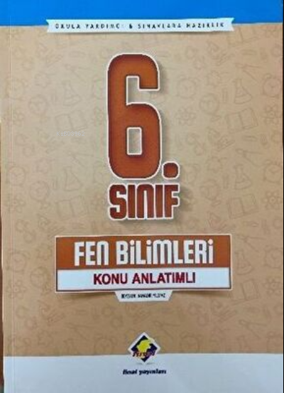  6 Sınıf Fen Bilimleri Konu Anlatımlı | Beyzade Bahadır Yılmaz | Final Yayıncılık | 9786053749462 | 