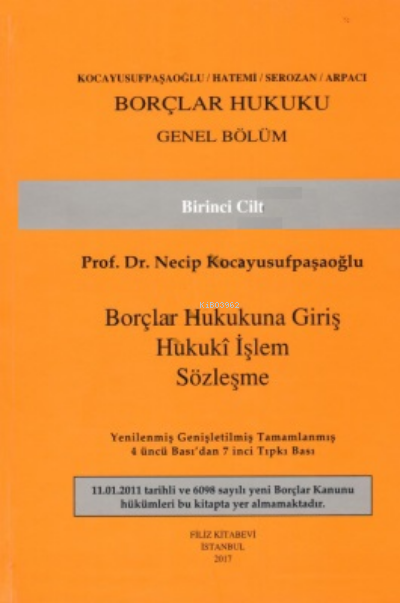  Borçlar Hukuku Genel Hükümler Pratik Çalışmaları 8Baskı | Borçlar Hukuku Genel Hükümler Pratik Çalışmaları 8Baskı | Melek Bilgin Yüce | Filiz Kitabevi | 9789753685818 
