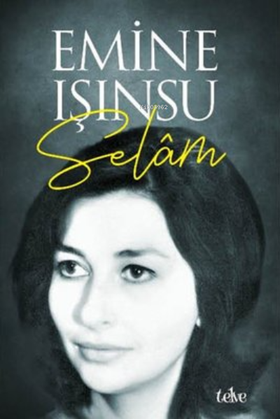 Selam | Emine Işınsu | Telve Kitap | 9786057356758 | 