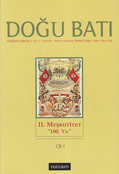 Doğu Batı Düşünce Dergisi Sayı: 45 ;Meşrutiyet 100. Yıl 1