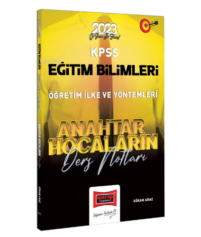  2023 KPSS Eğitim Bilimleri Anahtar Hocaların Öğretim İlke ve Yöntemleri Ders Notları | 2023 KPSS Eğitim Bilimleri Anahtar Hocaların Öğretim İlke ve Yöntemleri Ders Notları | Gökan Araz | Yargı Yayınevi | 9786254213298 