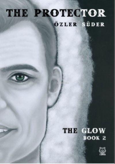 The Protector;The Glow 2
