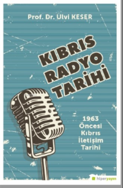 Kıbrıs Radyo Tarihi 1963 Öncesi Kıbrıs İletişim Tarihi