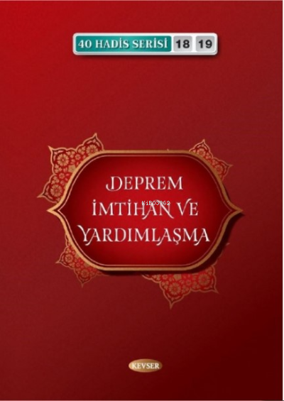 Deprem İmtihan Ve Yardımlaşma ;40 Hadis Serisi 18-19