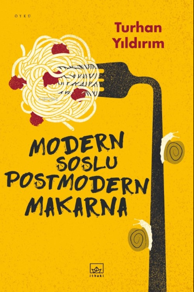  Modern Soslu Postmodern Makarna | Turhan Yıldırım | İthaki Yayınları | 9786052651551 | 