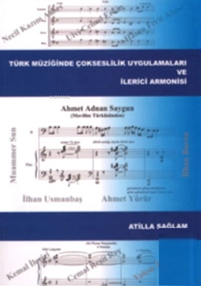 Türk Müziğinde Çokseslilik Uygulamaları ve İlerici Armonisi Atilla Sağlam