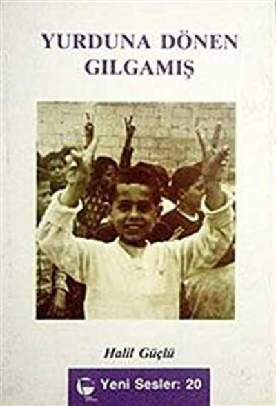  Yurduna Dönen Gılgamış | Halil Güçlü | Belge Yayınları | 9789753446884 | 