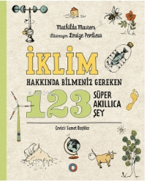 İklim Hakkında Bilmeniz Gereken 123 Süper Akıllıca Şey