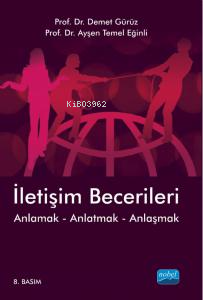 İletişim Becerileri; Anlamak Anlatmak Anlaşmak